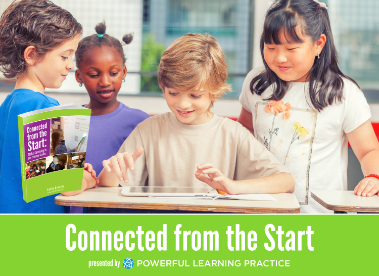 Connected from the Start: Global Learning in the Primary Grades