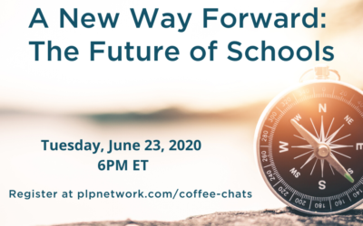 June 23 Coffee Chat: A New Way Forward, The Future of Schools