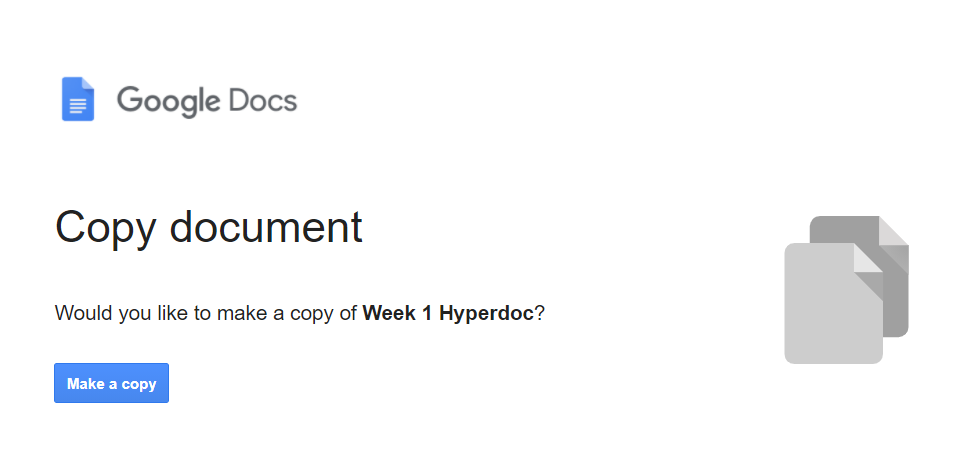 a screenshot from Google Docs that says Copy document.  Would you like to make a copy of Week 1 Hyperdocs? with a blue button that says Make a copy.